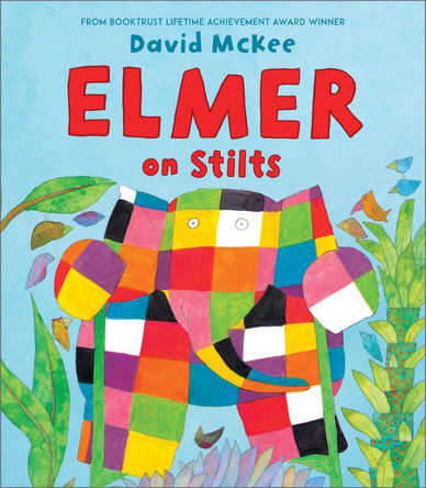 Elmer on Stilts David McKee 9781842708385