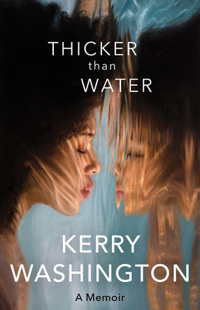Thicker than Water by Kerry Washington 9781408730393