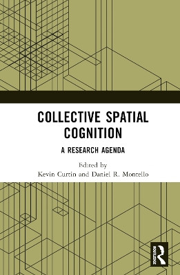 Collective Spatial Cognition: A Research Agenda by Kevin Curtin 9781032065427
