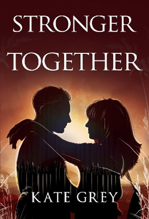 Stronger Together by Kate Grey 9781804391921