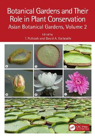 Botanical Gardens and Their Role in Plant Conservation: Asian Botanical Gardens, Volume 2 by T. Pullaiah 9781032250397