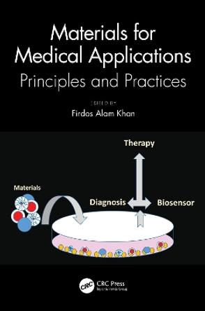 Materials for Medical Applications: Principles and Practices by Firdos Alam Khan 9781032320175
