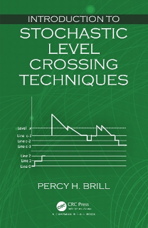 Introduction to Stochastic Level Crossing Techniques by Percy H. Brill 9780367277352