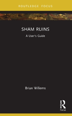 Sham Ruins: A User's Guide by Brian Willems 9781032081359