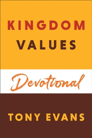 Kingdom Values Devotional by Tony Evans 9780764241895