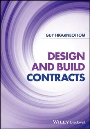 Design and Build Contracts by Guy Higginbottom 9781119814825