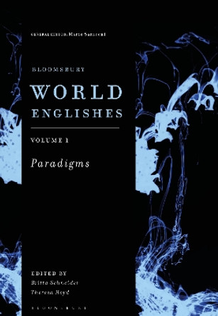 Bloomsbury World Englishes Volume 1: Paradigms by Dr Britta Schneider 9781350418387