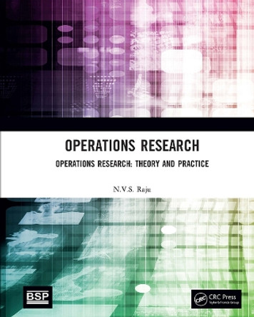 Operations Research: Operations Research: Theory and Practice by N.V.S Raju 9781032654201