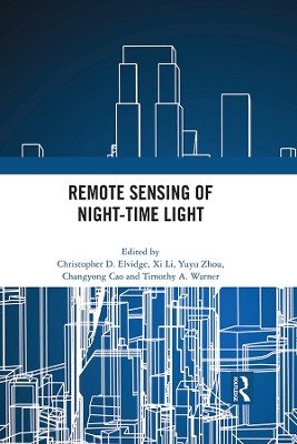 Remote Sensing of Night-time Light by Christopher Elvidge 9780367769888