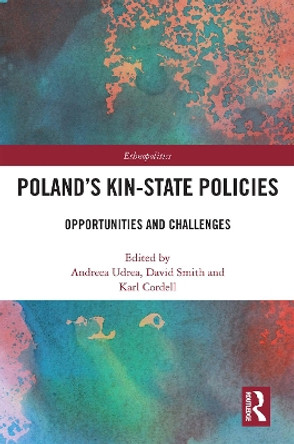 Poland's Kin-State Policies: Opportunities and Challenges by Andreea Udrea 9781032040295 Poland's Kin-State Policies: Opportunities and Challenges by Andreea Udrea 9781032040295
