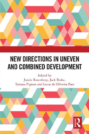 New Directions in Uneven and Combined Development by Justin Rosenberg 9781032152714