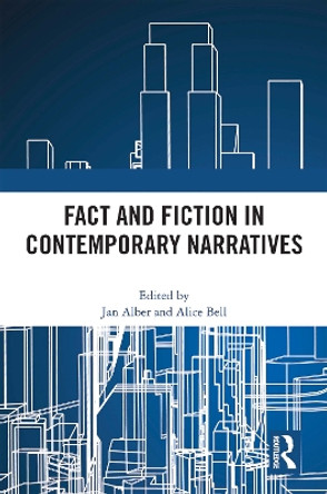 Fact and Fiction in Contemporary Narratives by Jan Alber 9780367764975