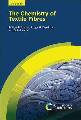 Chemistry of Textile Fibres Robert R Mather (Power Textiles Limited, UK) 9781839162800