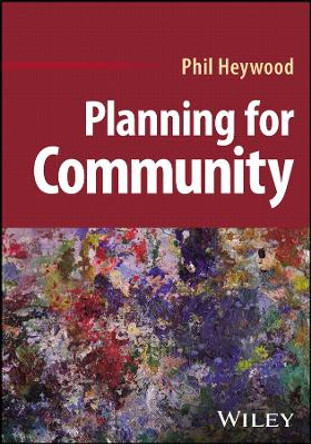 Planning for Community by Phil Heywood 9781394175710