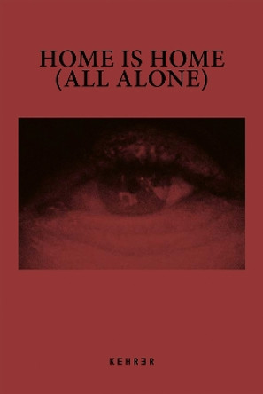 Home Is Home (all Alone) by Guido Gazzilli 9783969001356