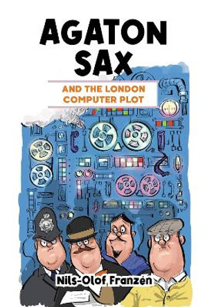 Agaton Sax and the London Computer Plot by Nils-Olof Franzén 9781837910083 Agaton Sax and the London Computer Plot by Nils-Olof Franzén 9781837910083