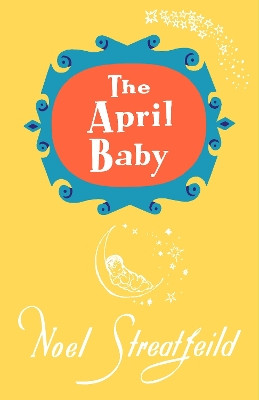 The April Baby by Noel Streatfeild 9781035408450