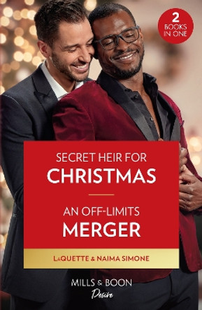 Secret Heir For Christmas / An Off-Limits Merger: Secret Heir for Christmas (Devereaux Inc.) / An Off-Limits Merger (Mills & Boon Desire) by LaQuette 9780263317701