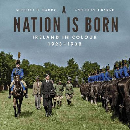 A Nation is Born by Michael B. Barry 9780717198511