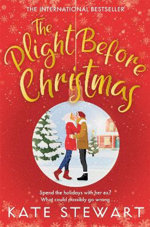 The Plight Before Christmas: The ultimate feel good festive bestseller by Kate Stewart 9781035018994