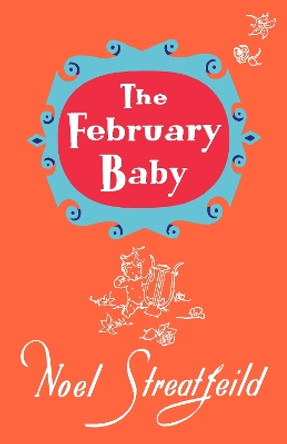 The February Baby Noel Streatfeild 9781035408412