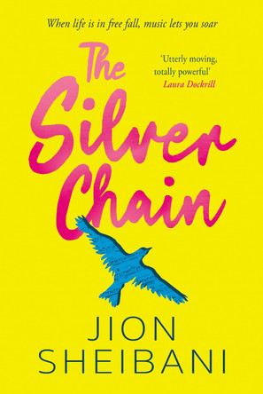 The Silver Chain by Jion Sheibani 9781471411526