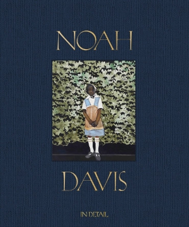 Noah Davis: In Detail by Helen Molesworth 9781644230763