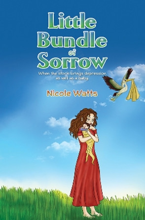 Little Bundle of Sorrow by Nicole Watts 9781398472341