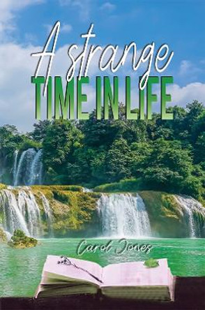 A Strange Time in Life by Carol Jones 9781398480292