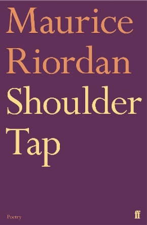 Shoulder Tap by Maurice Riordan 9780571367122