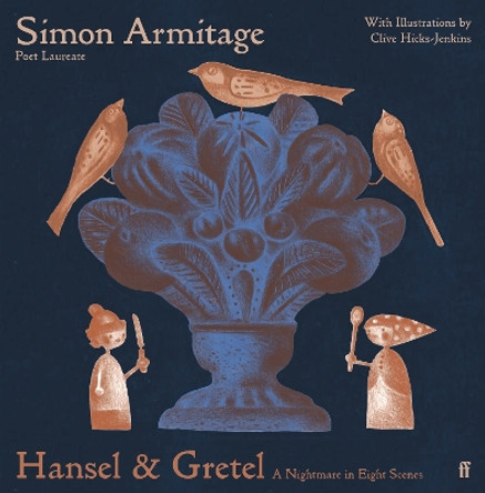 Hansel & Gretel: A Nightmare in Eight Scenes by Simon Armitage 9780571384457