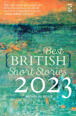 Best British Short Stories 2023 by Nicholas Royle 9781784632991