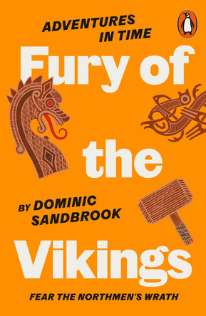 Adventures in Time: Fury of The Vikings by Dominic Sandbrook 9780141999203