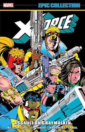 X-force Epic Collection: Assault On Graymalkin by Fabian Nicieza 9781302954024