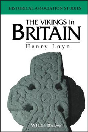 The Vikings in Britain by Henry Loyn