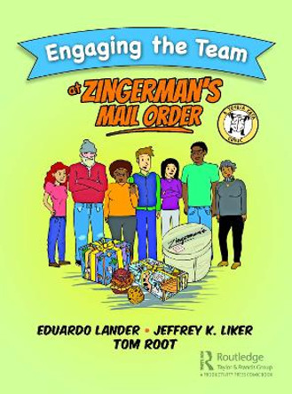 Engaging the Team at Zingerman’s Mail Order: A Toyota Kata Comic by Eduardo Lander 9781032445359