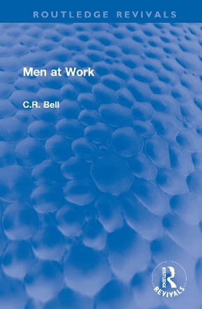 Men at Work by C.R. Bell 9781032587189