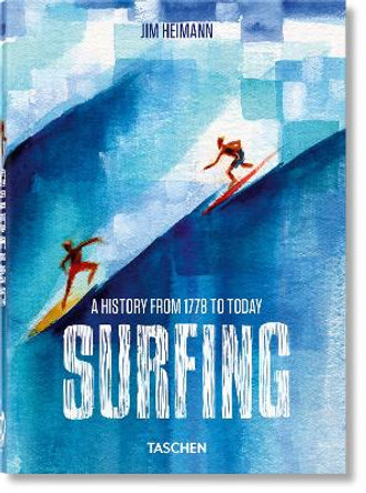 Surfing. 1778–Today. 40th Ed. by Jim Heimann 9783836591461