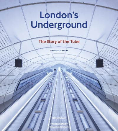London's Underground, revised edition: The Story of the Tube by Oliver Green 9780711289055