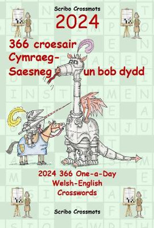 2024 366 Croesair Cymraeg-Saesneg Un Bob Dydd / One-a-Day Welsh-English Crosswords by Keith Paul Lucas 9798393500993