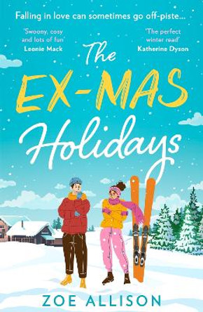 The Ex-Mas Holidays by Zoe Allison 9780008587420