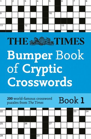 The Times Bumper Book of Cryptic Crosswords Book 1: 200 world-famous crossword puzzles (The Times Crosswords) by The Times Mind Games 9780008618162