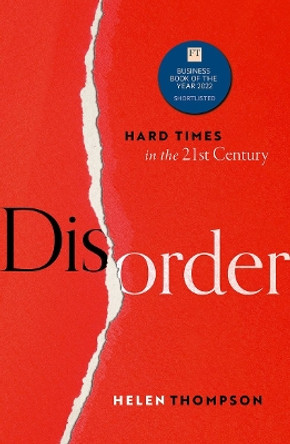 Disorder: Hard Times in the 21st Century by Helen Thompson 9780198865018