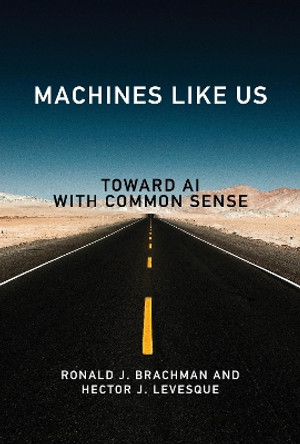 Machines like Us: Toward AI with Common Sense by Ronald J. Brachman 9780262547321