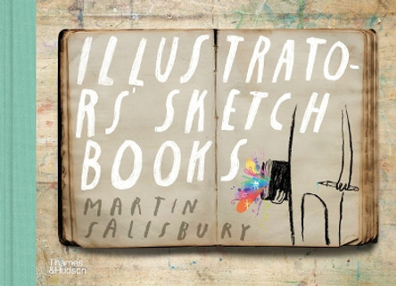 Illustrators' Sketchbooks by Martin Salisbury 9780500023303