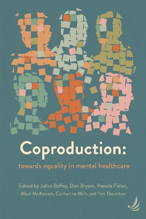 Coproduction: Towards equality in mental healthcare by Julian Raffay 9781915220035