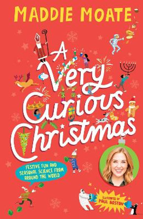 A Very Curious Christmas: Festive fun and seasonal science from around the world by Maddie Moate 9780241652541