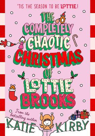 The Completely Chaotic Christmas of Lottie Brooks by Katie Kirby 9780241647172