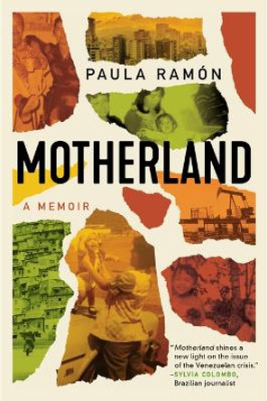 Motherland: A Memoir by Paula Ramón 9781542036917