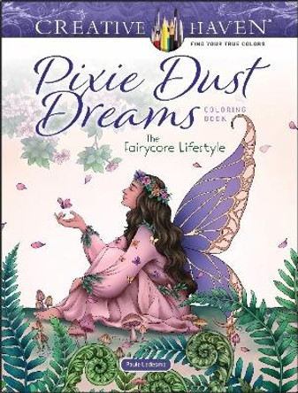 Creative Haven Pixie Dust Dreams Coloring Book: the Fairycore Lifestyle by Paule Ledesma 9780486851747